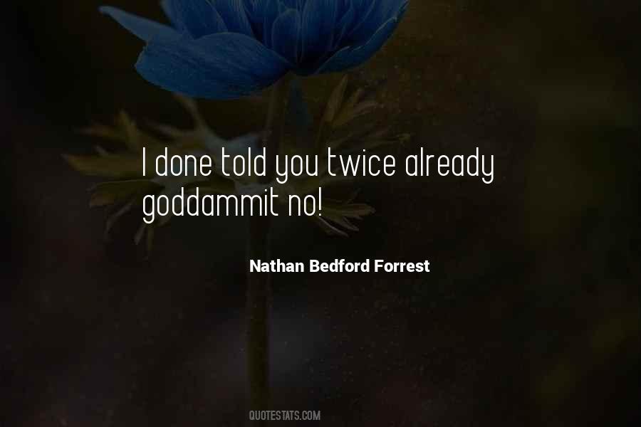 Quotes About Nathan Bedford Forrest #1749432