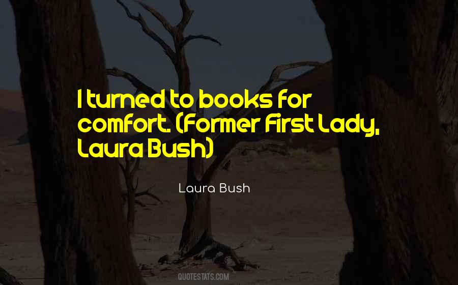 Quotes About Laura Bush #436118