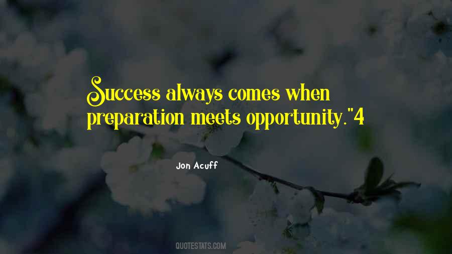 Preparation Meets Opportunity Quotes #112209