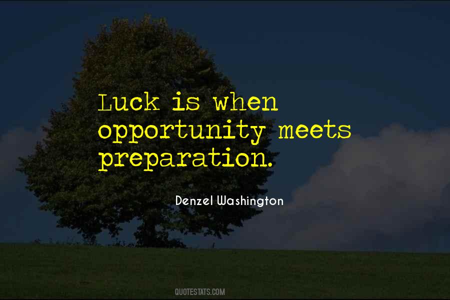 Preparation Meets Opportunity Quotes #1572667