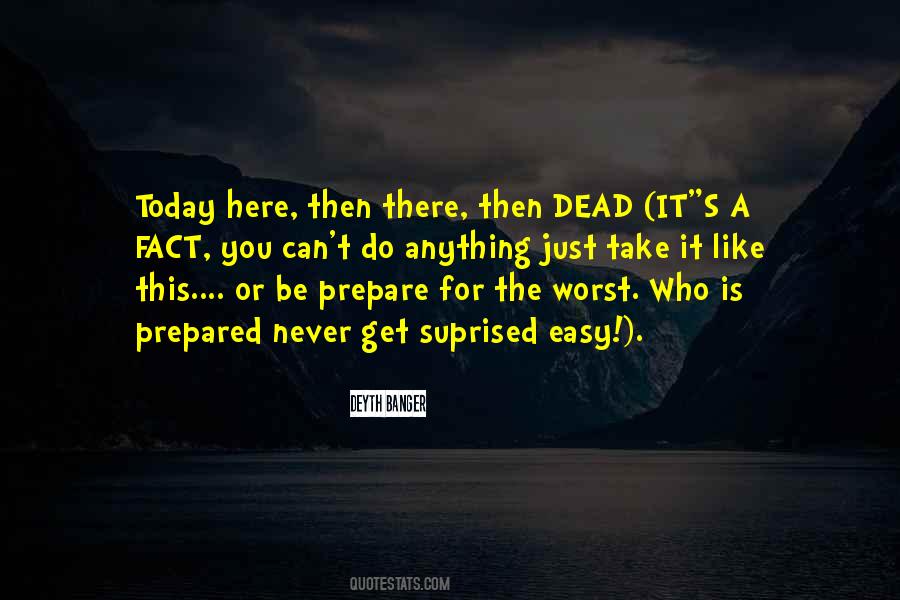 Prepare Today Quotes #1489892