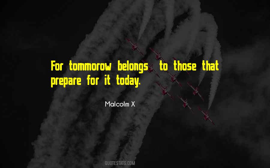 Prepare Today Quotes #1833198