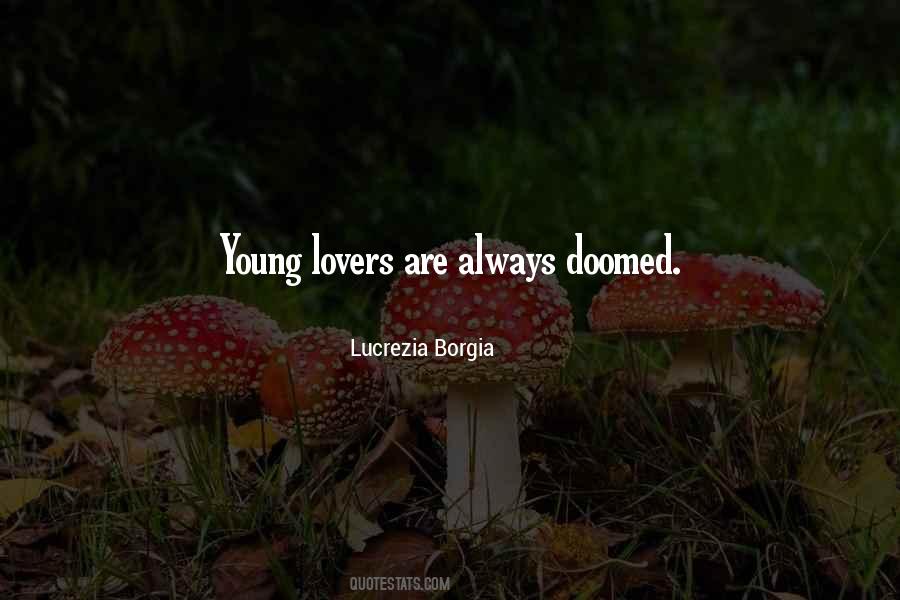 Quotes About Lucrezia Borgia #1322535