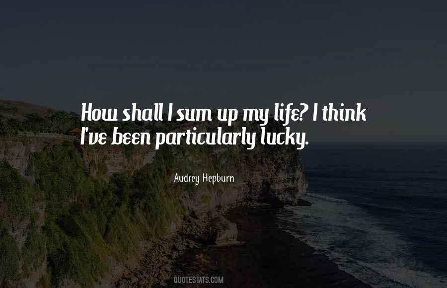 Quotes About Being Lucky To Have You In My Life #21939