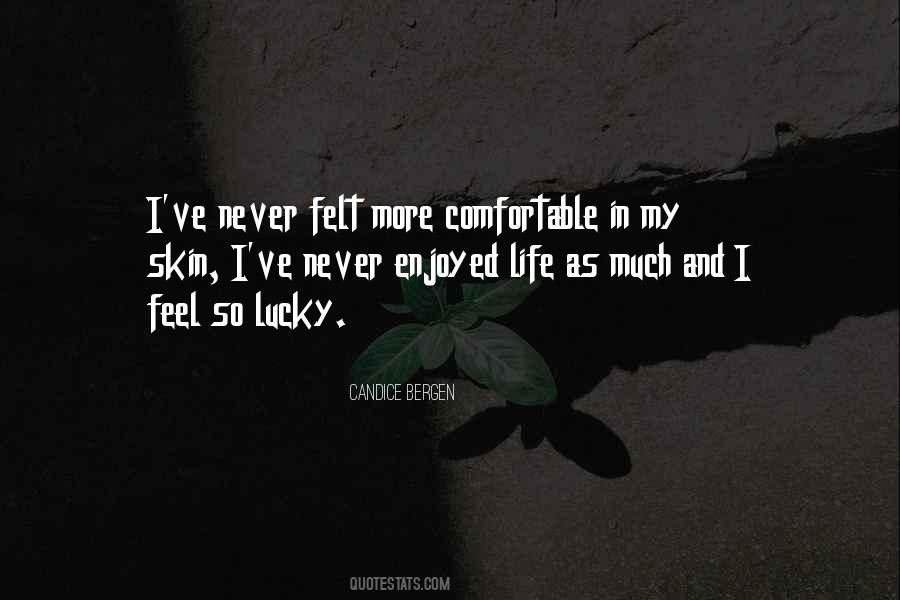 Quotes About Being Lucky To Have You In My Life #223265