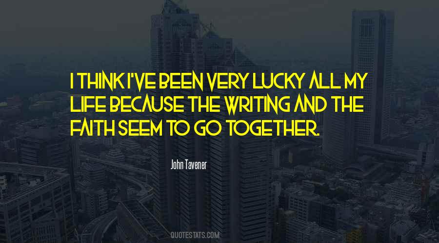 Quotes About Being Lucky To Have You In My Life #374378