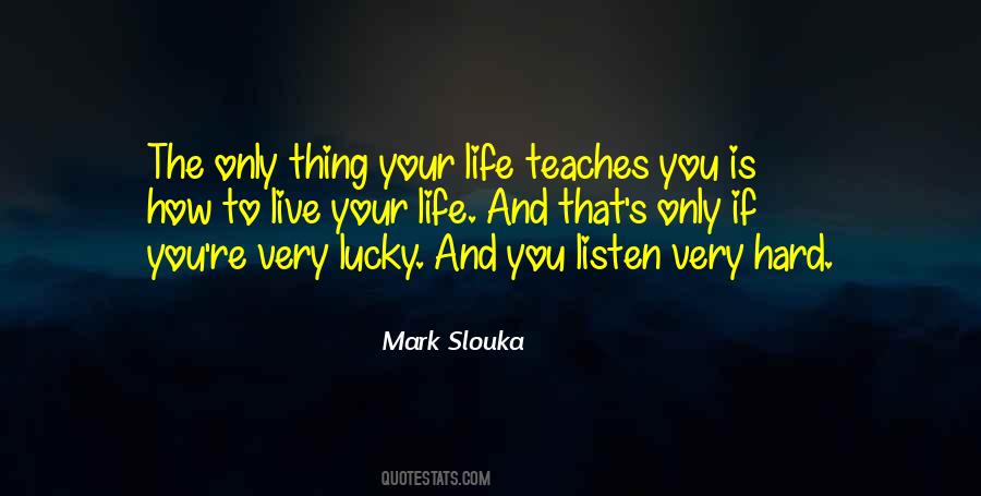 Quotes About Being Lucky To Have You In My Life #94928