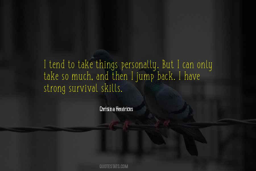 Quotes About Survival Skills #38531