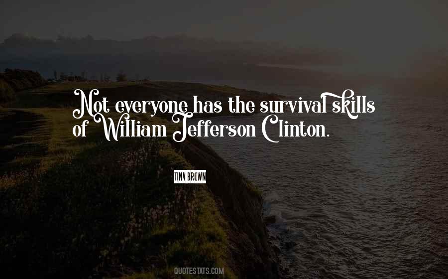 Quotes About Survival Skills #680634