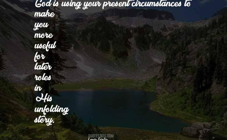 Present Circumstances Quotes #1028709