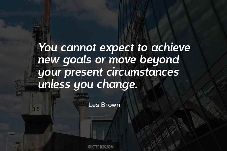 Present Circumstances Quotes #1082619