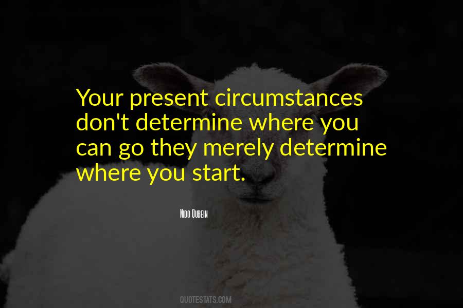 Present Circumstances Quotes #878796