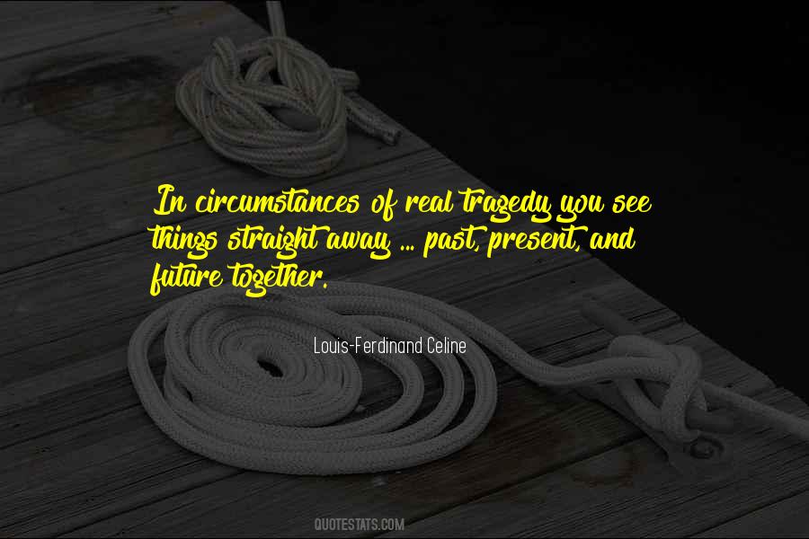 Present Circumstances Quotes #953638