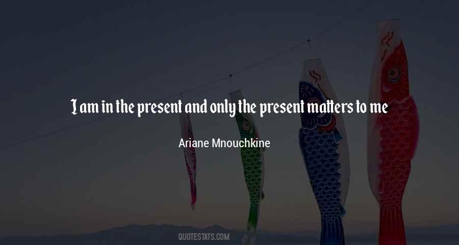 Present Quotes #1831465