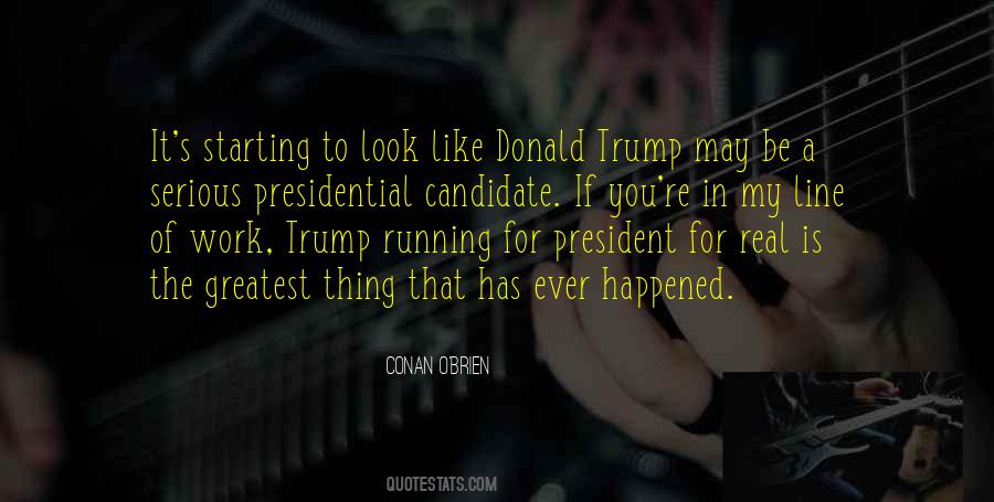 President Candidate Quotes #1177845