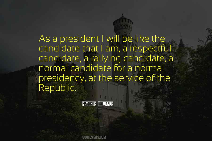 President Candidate Quotes #1394531