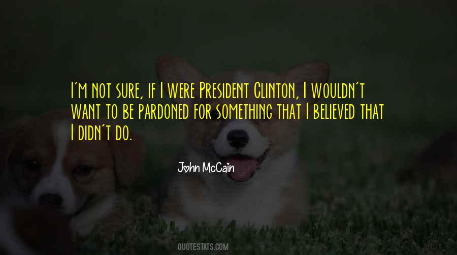 President Clinton Quotes #1814353