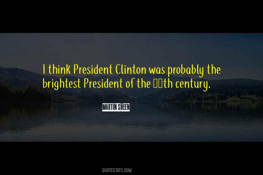 President Clinton Quotes #475929