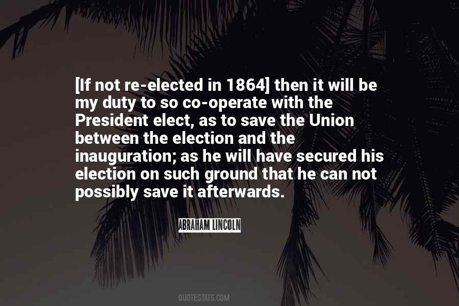 President Election Quotes #1468122