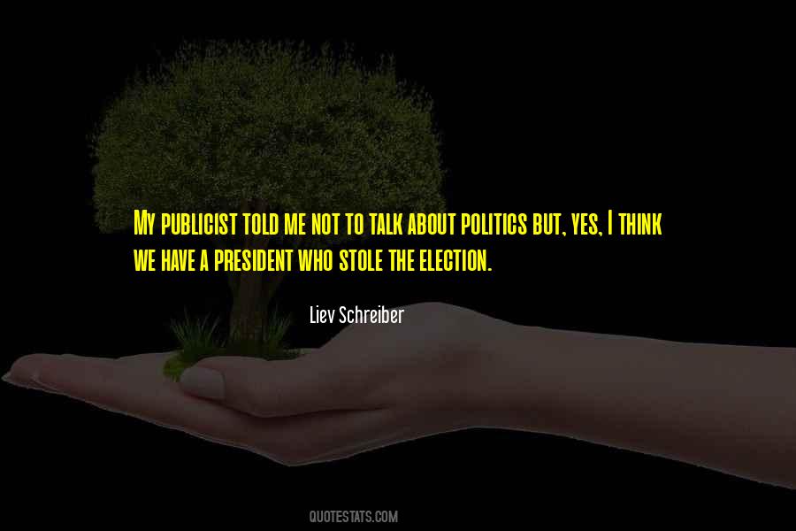 President Election Quotes #1597815