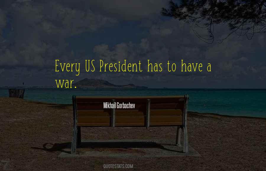 President Gorbachev Quotes #793712