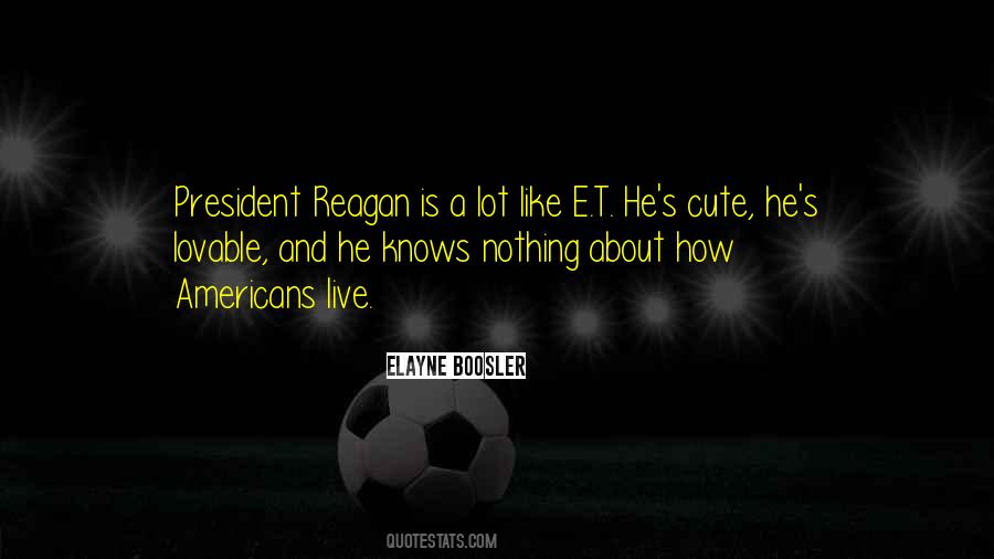 President Reagan Quotes #1473301