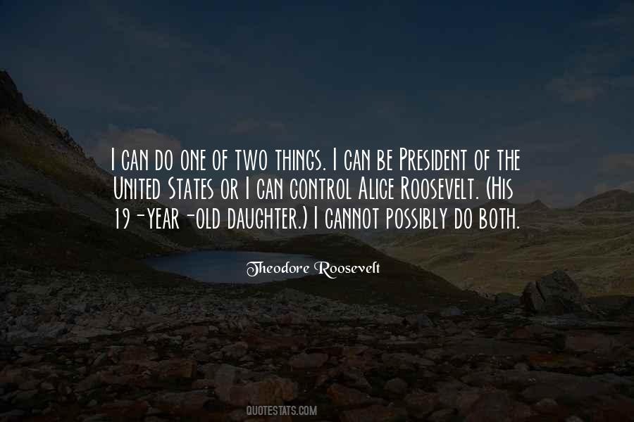President Theodore Roosevelt Quotes #1248646