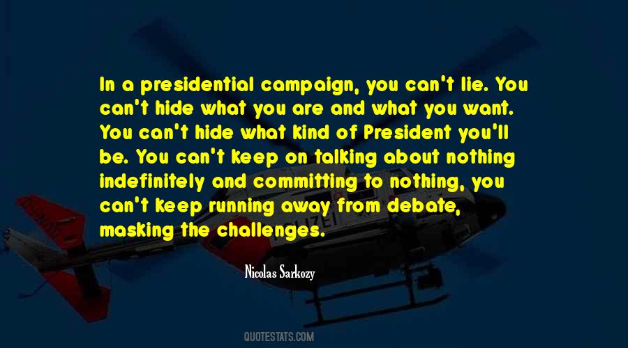 Presidential Campaign Quotes #1168014