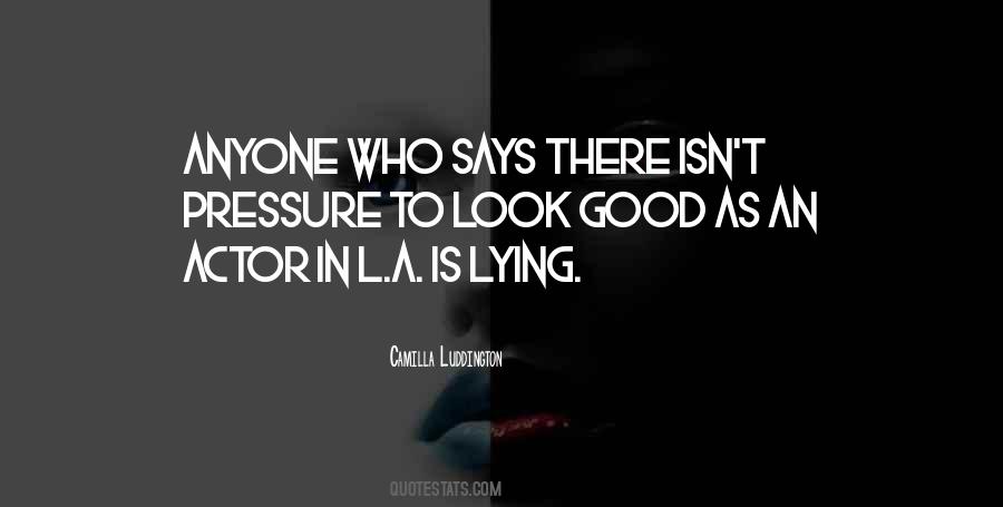 Pressure To Look Good Quotes #1239872