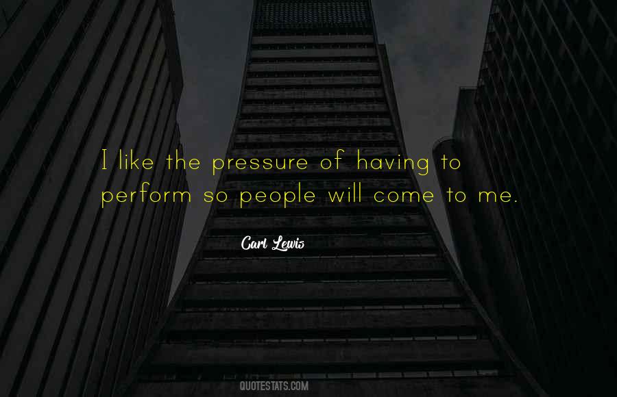 Pressure To Perform Quotes #416171