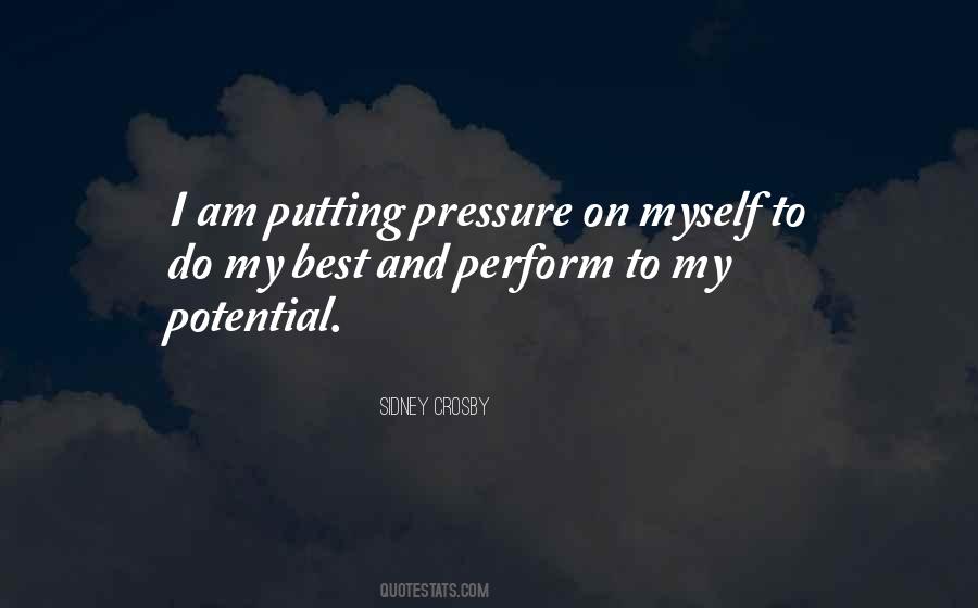 Pressure To Perform Quotes #924308