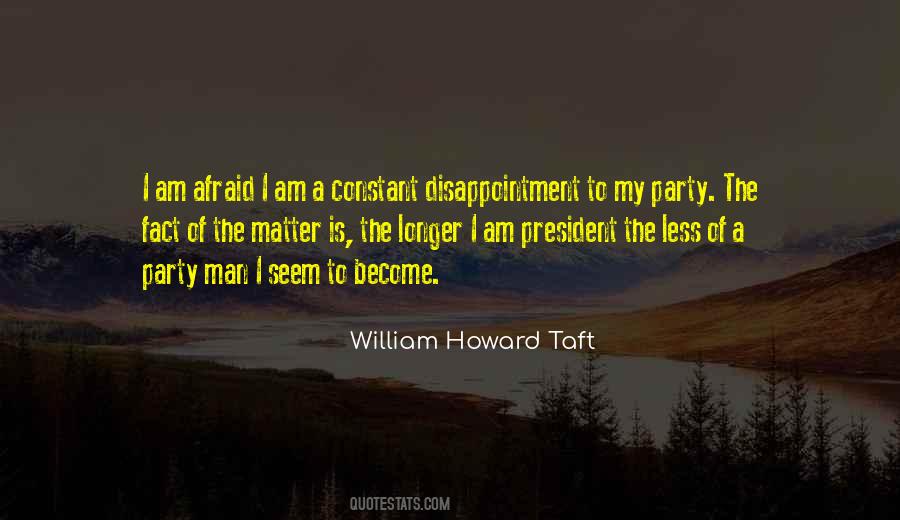 Quotes About William Howard Taft #1182546
