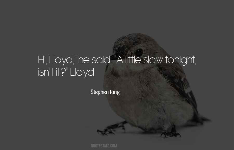 Quotes About Lloyd #1866860