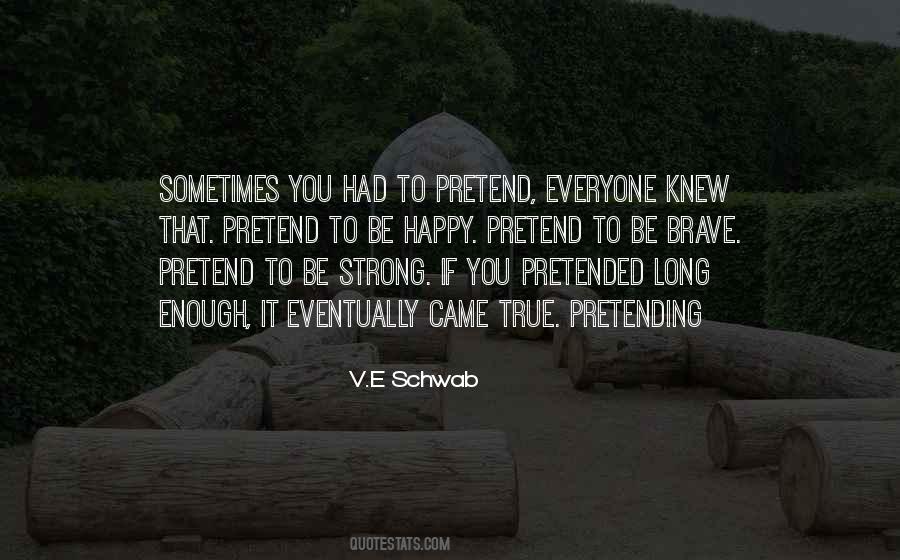 Pretending You Are Happy Quotes #1400543