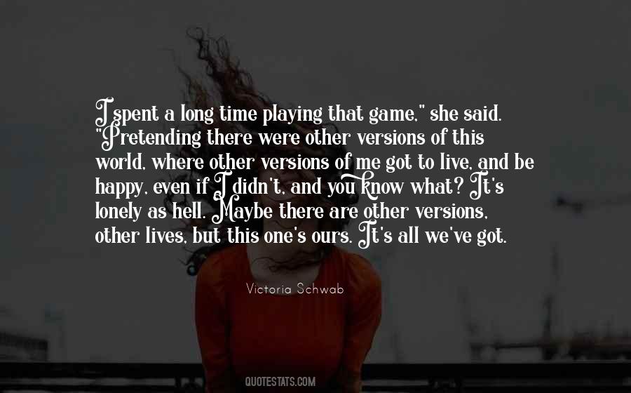 Pretending You Are Happy Quotes #1705309