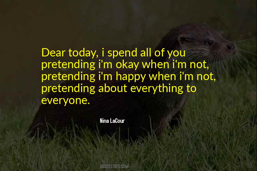Pretending You Are Happy Quotes #78860