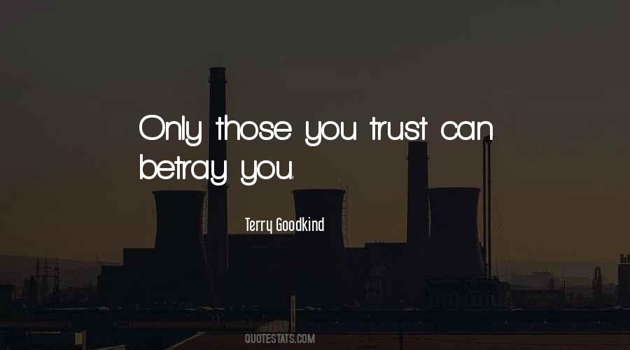 Quotes About Betrayal Trust #306865