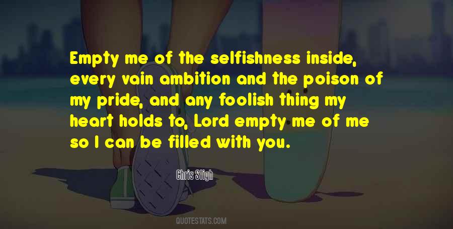 Pride Is Foolish Quotes #1334811