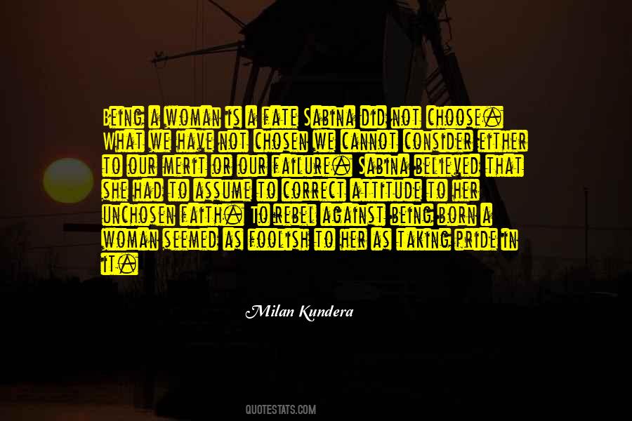 Pride Is Foolish Quotes #1512911