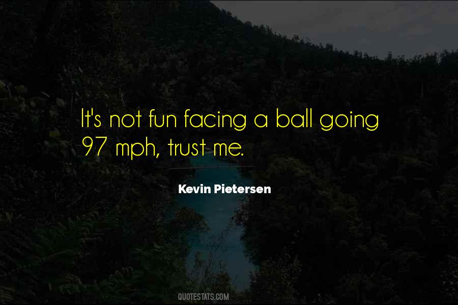 Quotes About Kevin Pietersen #1845295