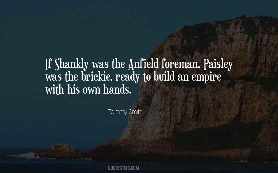 Quotes About Bob Paisley #1769629