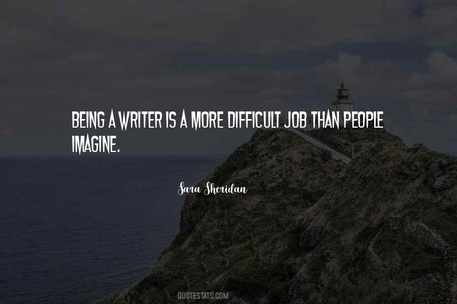 Quotes About Being A Writer #1059531