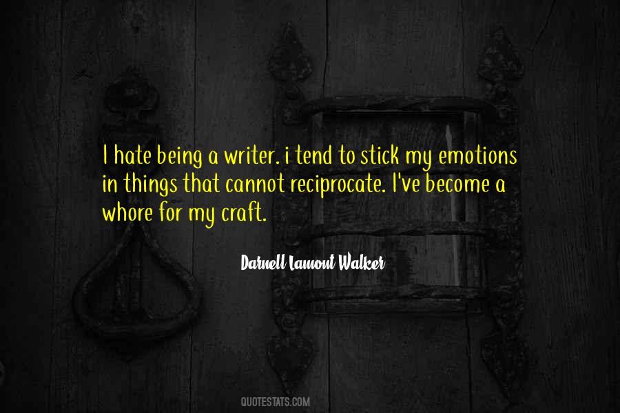 Quotes About Being A Writer #1233266