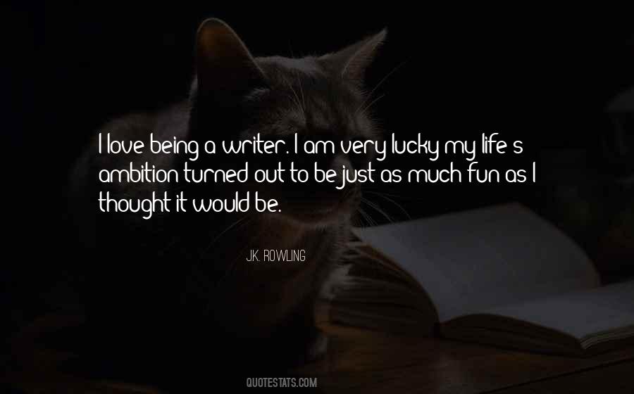 Quotes About Being A Writer #972895