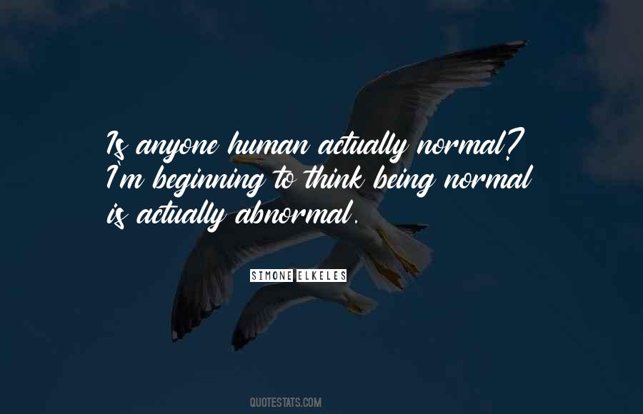 Quotes About Being Abnormal #380031