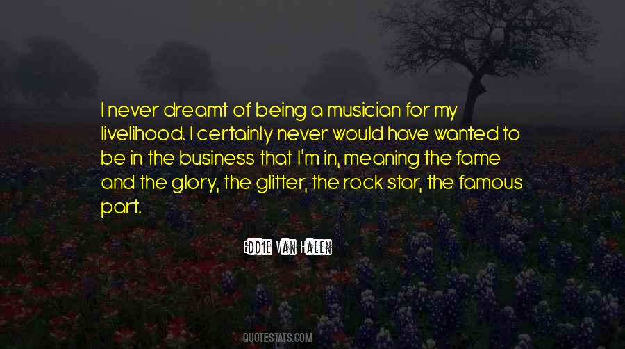 Quotes About Being A Musician #1002237