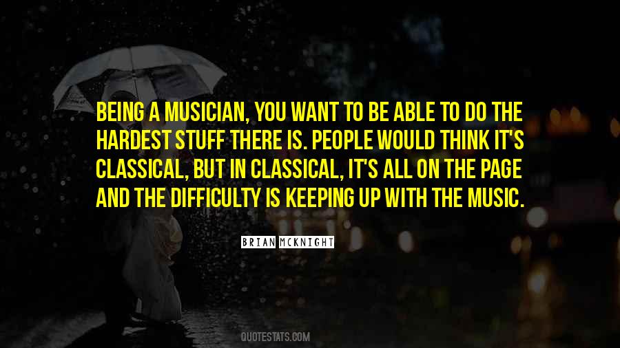 Quotes About Being A Musician #1137599