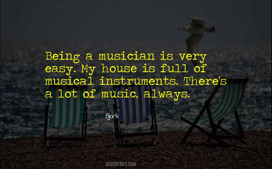 Quotes About Being A Musician #1180771