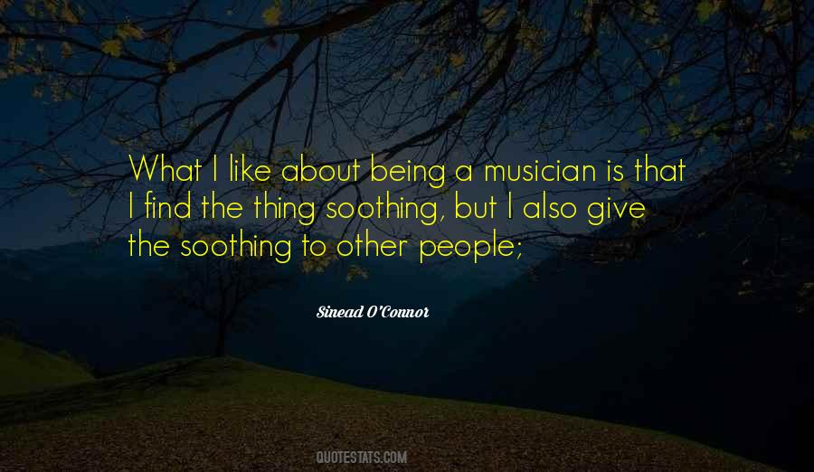 Quotes About Being A Musician #1241699