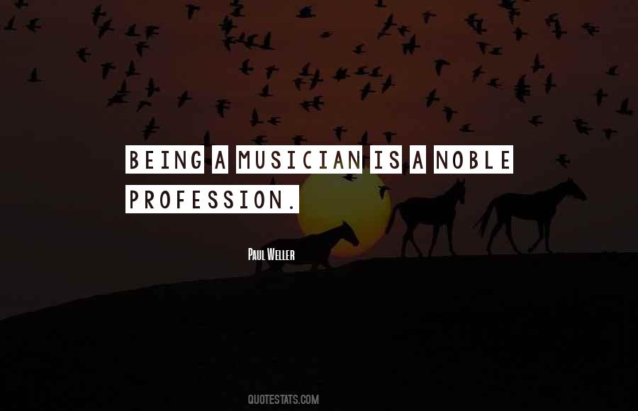 Quotes About Being A Musician #1245104